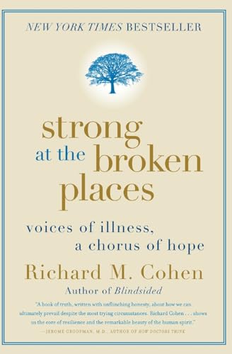 Strong at the Broken Places: Voices of Illness, a Chorus of Hope - Click to Buy