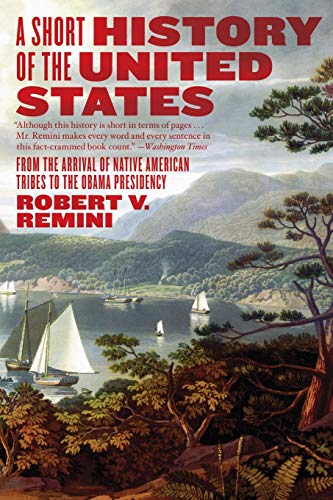 A Short History of the United States: From the Arrival of Native American Tribes to the Obama Presidency - Click to Buy