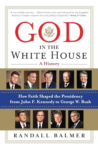 God in the White House: A History: How Faith Shaped the Presidency from John F. Kennedy to George W. Bush - Click to Buy