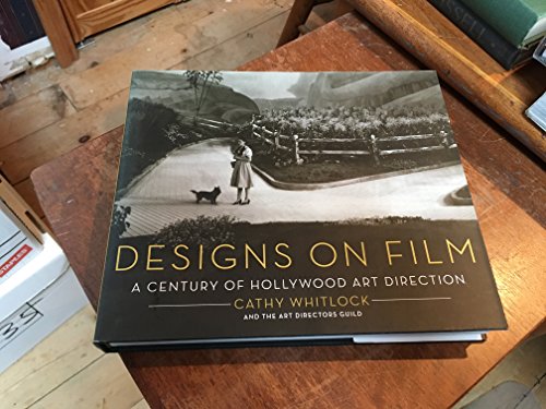 Designs on Film: A Century of Hollywood Art Direction - Click to Buy
