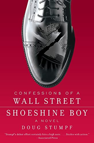 Confessions of a Wall Street Shoeshine Boy: A Novel - Click to Buy