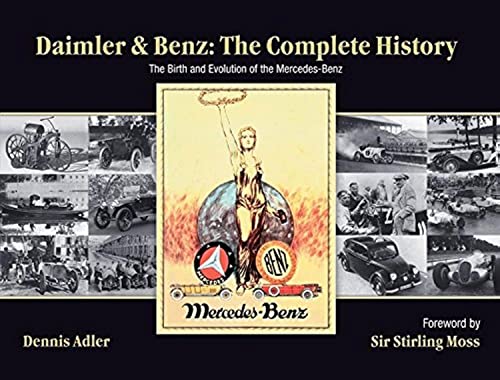 Daimler & Benz: The Complete History: The Birth and Evolution of the Mercedes-Benz - Click to Buy