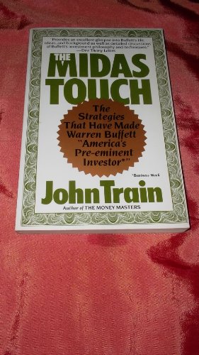 The Midas Touch: The Strategies That Have Made Warren Buffet "America's Preeminent Investor" - Click to Buy