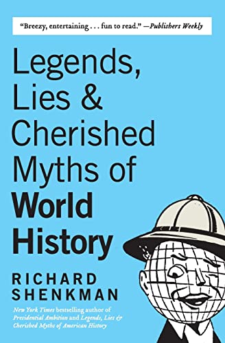 Legends, Lies & Cherished Myths of World History - Click to Buy