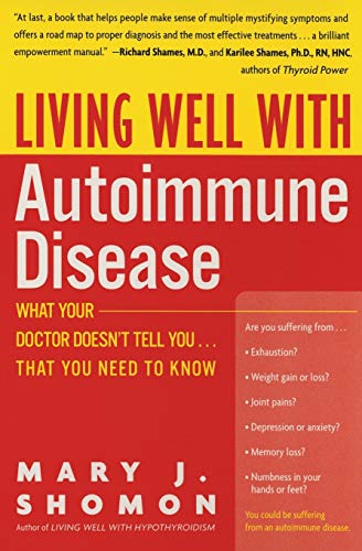 Living Well with Autoimmune Disease: What Your Doctor Doesn't Tell You...That You Need to Know (Living Well (Collins)) - Click to Buy