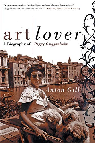Art Lover: A Biography of Peggy Guggenheim - Click to Buy