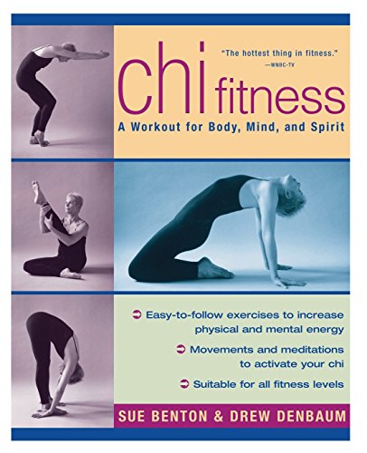 Chi Fitness: A Workout For Body, Mind, And Spirit - Click to Buy