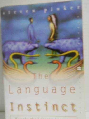 The Language Instinct: How the Mind Creates Language - Click to Buy