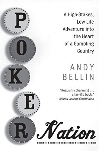 Poker Nation: A High-Stakes, Low-Life Adventure into the Heart of a Gambling Country - Click to Buy