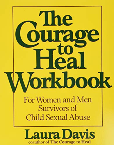 The Courage to Heal Workbook: A Guide for Women Survivors of Child Sexual Abuse - Click to Buy