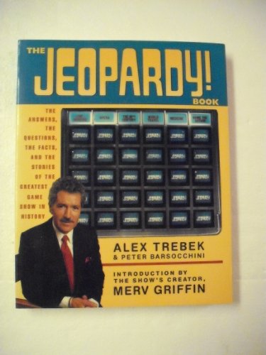 The Jeopardy! Book: The Answers, the Questions, the Facts, and the Stories of the Greatest Game Show in History - Click to Buy