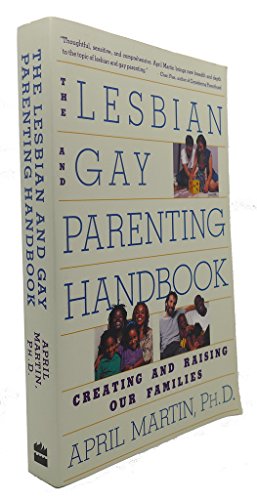 The Lesbian and Gay Parenting Handbook: Creating and Raising Our Families - Click to Buy