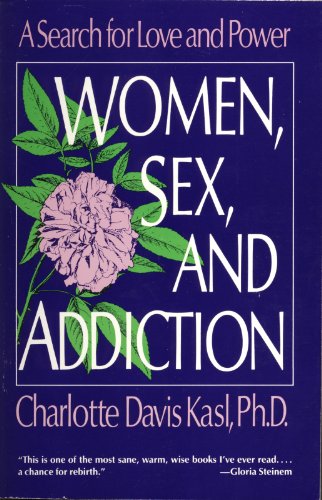 Women, Sex, and Addiction: A Search for Love and Power - Click to Buy