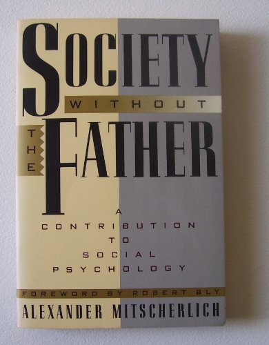 Society Without the Father: A Contribution to Social Psychology - Click to Buy