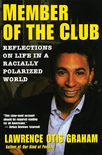 A Member of the Club: Reflections on Life in a Racially Polarized World - Click to Buy