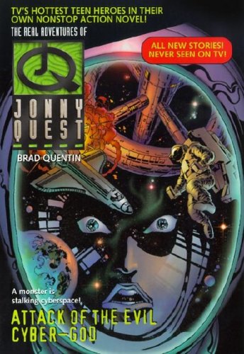 Attack of the Evil Cyber-God (Real Adventures of Johnny Quest) - Click to Buy