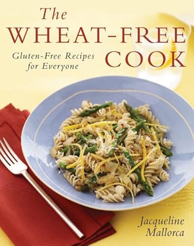 The Wheat-Free Cook: Gluten-Free Recipes for Everyone - Click to Buy