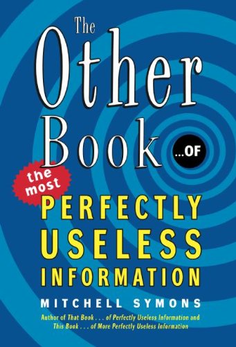 The Other Book... of the Most Perfectly Useless Information - Click to Buy