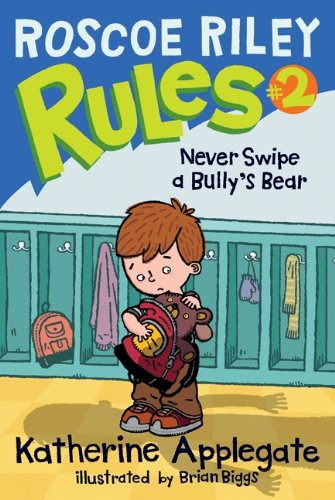 Roscoe Riley Rules #2: Never Swipe a Bully's Bear - Click to Buy
