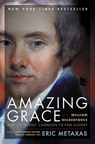Amazing Grace: William Wilberforce and the Heroic Campaign to End Slavery - Click to Buy