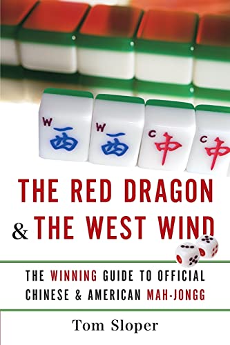 The Red Dragon & The West Wind: The Winning Guide to Official Chinese & American Mah-Jongg