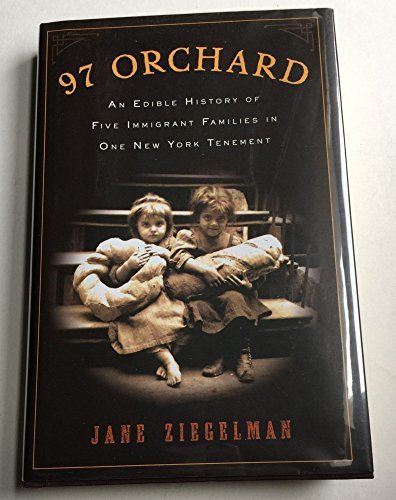 97 Orchard: An Edible History of Five Immigrant Families in One New York Tenement - Click to Buy