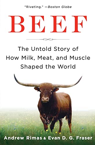 Beef: The Untold Story of How Milk, Meat, and Muscle Shaped the World - Click to Buy