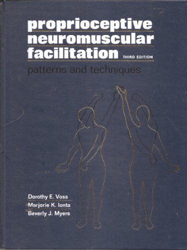 Proprioceptive Neuromuscular Facilitation: Patterns and Techniques - Click to Buy