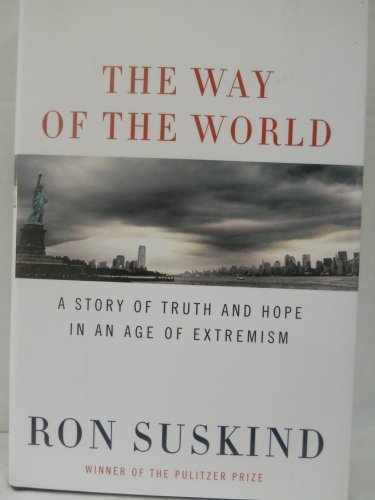 The Way of the World: A Story of Truth and Hope in an Age of Extremism - Click to Buy