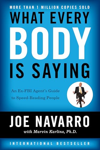 What Every BODY is Saying: An Ex-FBI Agent's Guide to Speed-Reading People - Click to Buy