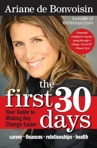The First 30 Days: Your Guide to Making Any Change Easier