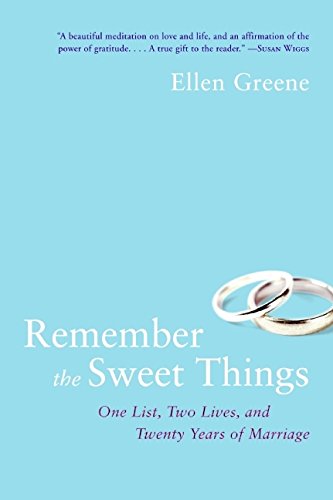 Remember the Sweet Things: One List, Two Lives, and Twenty Years of Marriage - Click to Buy