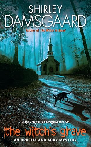 The Witch's Grave: An Ophelia and Abby Mystery - Click to Buy
