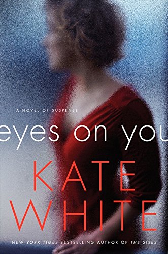 Eyes on You: A Novel of Suspense - Click to Buy