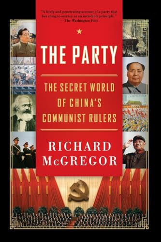 The Party: The Secret World of China's Communist Rulers - Click to Buy