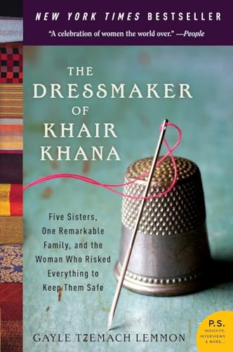 The Dressmaker of Khair Khana: Five Sisters, One Remarkable Family, and the Woman Who Risked Everything to Keep Them Safe (P.S.) - Click to Buy