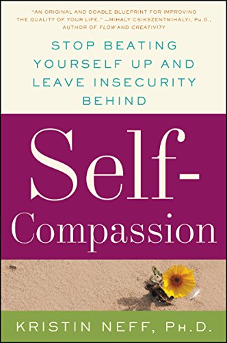 Self-Compassion: The Proven Power of Being Kind to Yourself - Click to Buy