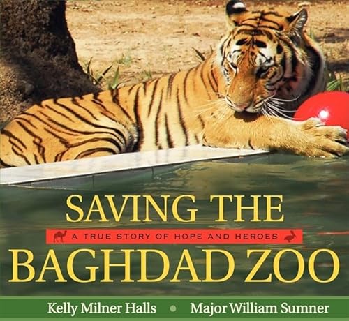 Saving the Baghdad Zoo: A True Story of Hope and Heroes - Click to Buy