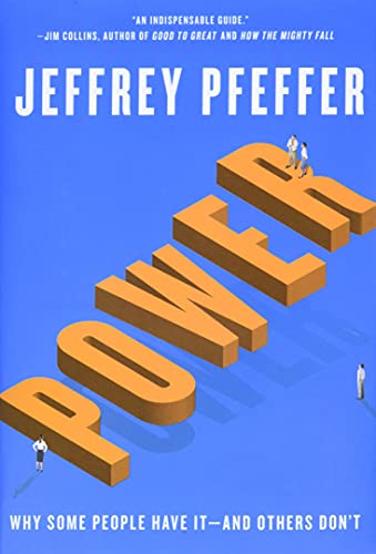 Power: Why Some People Have It and Others Don't - Click to Buy
