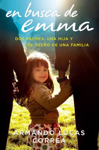 En busca de Emma: Dos padres, una hija y el sueño de una familia - Click to Buy