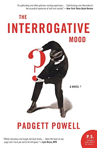 The Interrogative Mood: A Novel? (P.S.) - Click to Buy