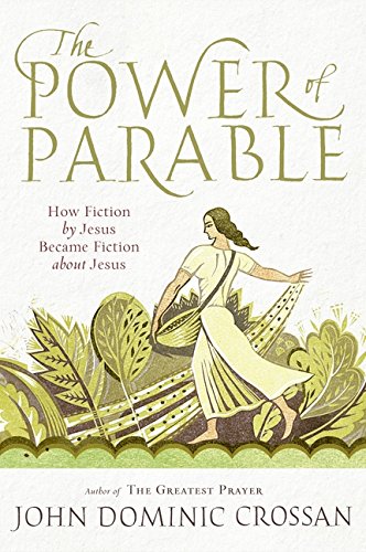 The Power of Parable: How Fiction by Jesus Became Fiction about Jesus - Click to Buy