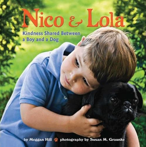 Nico & Lola: Kindness Shared Between a Boy and a Dog - Click to Buy