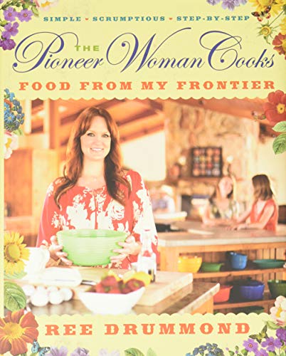 The Pioneer Woman Cooks―Food from My Frontier - Click to Buy