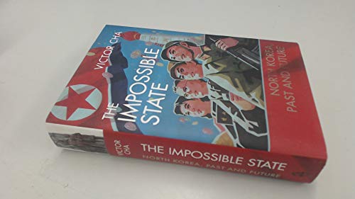 The Impossible State: North Korea, Past and Future - Click to Buy