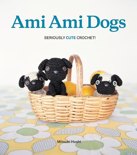 Ami Ami Dogs: Seriously Cute Crochet - Click to Buy