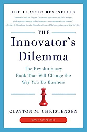 The Innovator's Dilemma: The Revolutionary Book That Will Change the Way You Do Business - Click to Buy