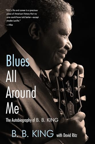 Blues All Around Me: The Autobiography of B. B. King - Click to Buy