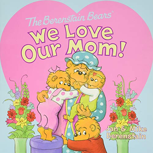 The Berenstain Bears: We Love Our Mom! - Click to Buy