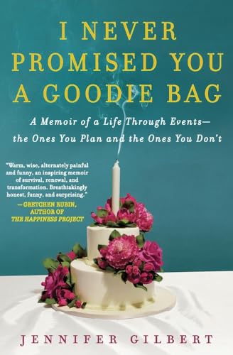 I Never Promised You a Goodie Bag: A Memoir of a Life Through Events--the Ones You Plan and the Ones You Don't - Click to Buy